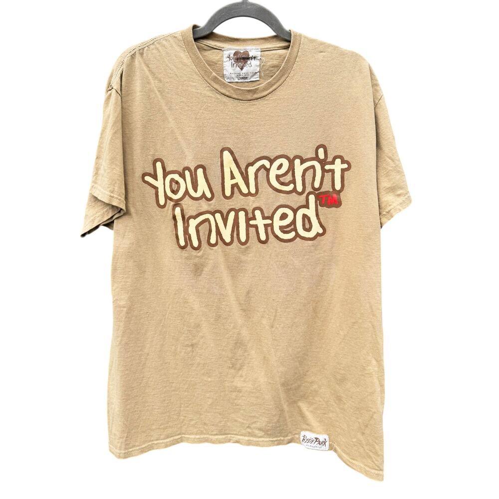 Hyde Park You Aren’t Invited Tan T-Shirt Graphic Tee Large L